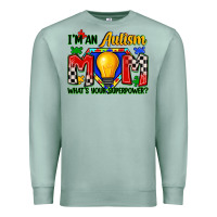 Seafoam i'm an autism mom what's your superpower Premium Sweatshirt - Zillion Design Studio