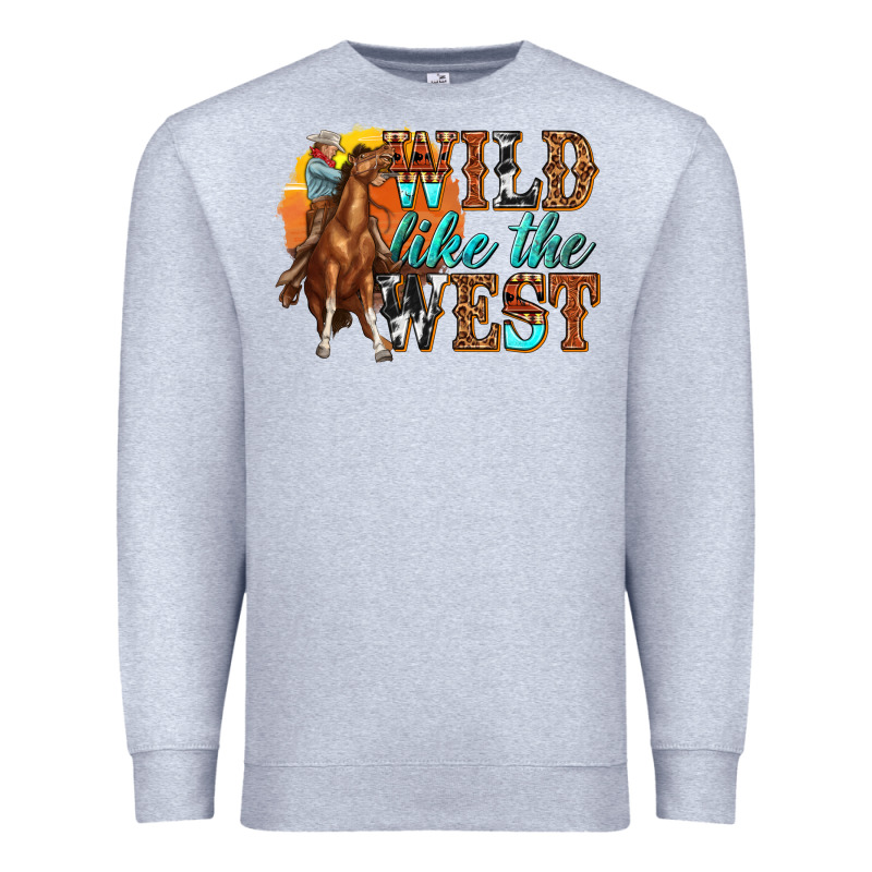 Wild Like West Premium Sweatshirt by texasbilliewilder | Teevron