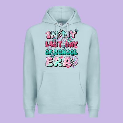 In My Last Day Of School Era Premium Hoodie Designed By Jahusdesignshop