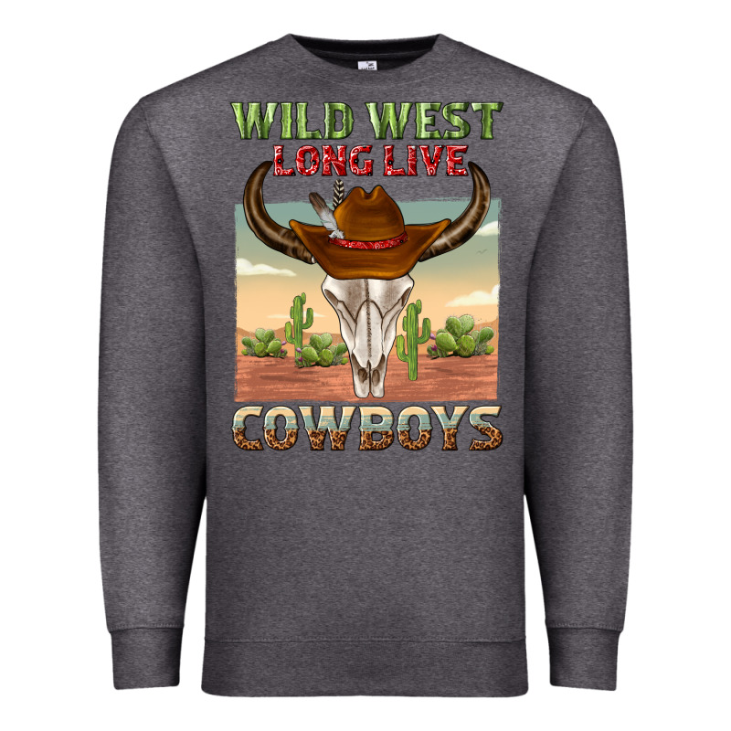 Wild West Long Live Cowboys Premium Sweatshirt by texasbilliewilder | Teevron