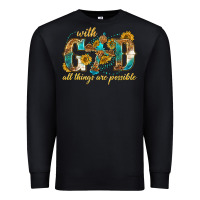 Black with god all things are possible with cross Premium Sweatshirt - texasbilliewilder