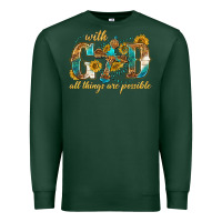 Sports Green with god all things are possible with cross Premium Sweatshirt - texasbilliewilder