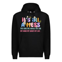 Black its all a mess Premium Hoodie - JahusDesignShop