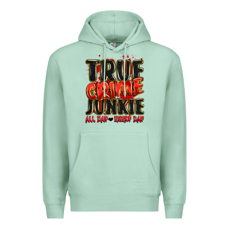 True Crime Junkie All Day Every Day Premium Hoodie by JahusDesignShop | Teevron