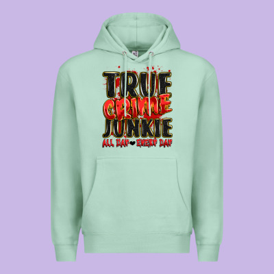 True Crime Junkie All Day Every Day Premium Hoodie Designed By Jahusdesignshop