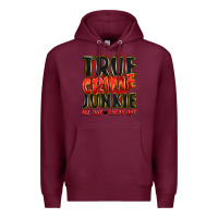 Burgundy true crime junkie all day every day Premium Hoodie - JahusDesignShop