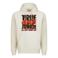 Oatmeal Heather true crime junkie all day every day Premium Hoodie - JahusDesignShop