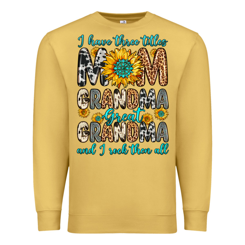 I Have Three Tittles Mom Grandma Great Grandma Premium Sweatshirt by Zillion Design Studio | Teevron