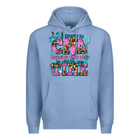Colony Blue i became a cna because your life is worth my time Premium Hoodie - AdoDesignShop
