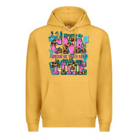 Mustard i became a cna because your life is worth my time Premium Hoodie - AdoDesignShop