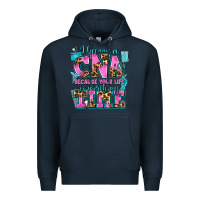 Navy i became a cna because your life is worth my time Premium Hoodie - AdoDesignShop