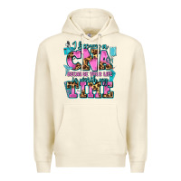 Sandshell i became a cna because your life is worth my time Premium Hoodie - AdoDesignShop