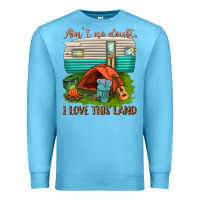 Ocean Blue ain t no doubt i love this land Premium Sweatshirt - texasbilliewilder