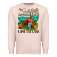 Pale Pink ain t no doubt i love this land Premium Sweatshirt - texasbilliewilder