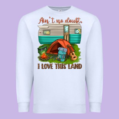 Premium Sweatshirt ain t no doubt i love this land