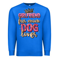 True Royal girlfriend  fur mom dog lover Premium Sweatshirt - Zillion Design Studio