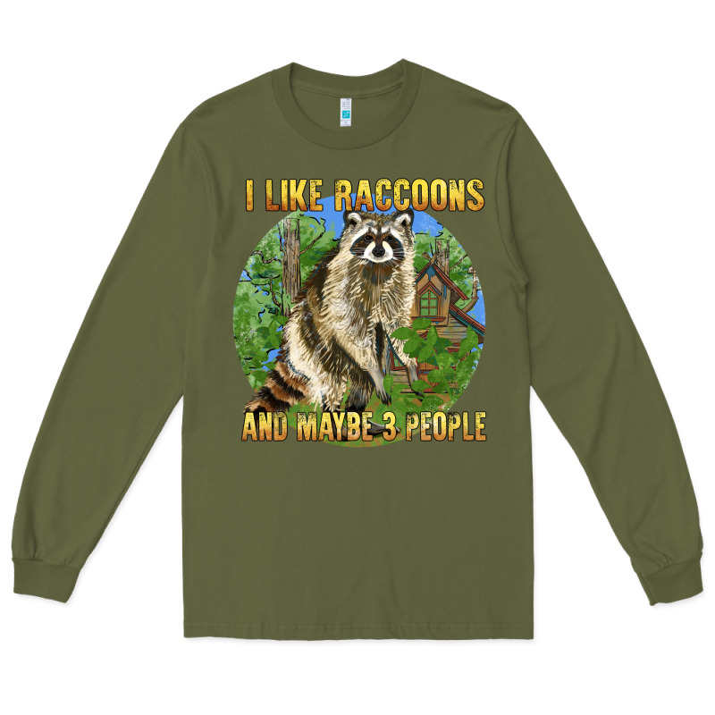 I Like Raccoons And 3 People Long Sleeve Tee by BarkalooDesign | Teevron