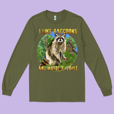 I Like Raccoons And 3 People Long Sleeve Tee Designed By Barkaloodesign