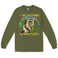 Army Green i like raccoons and 3 people Long Sleeve Tee - BarkalooDesign