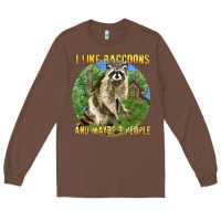 Chestnut i like raccoons and 3 people Long Sleeve Tee - BarkalooDesign