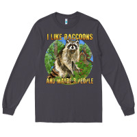 Smoke i like raccoons and 3 people Long Sleeve Tee - BarkalooDesign