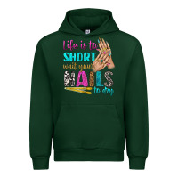 Forest Green life is to short wait your nails to dry bbs Urban Hoodie - BundleAndBundleShop