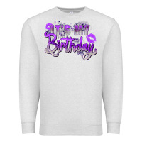 Oatmeal Heather purple its my birthday Premium Sweatshirt - Zillion Design Studio
