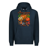Navy in every season i will praise him Premium Hoodie - AdoDesignShop