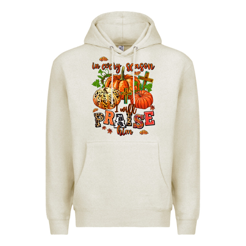 In Every Season I Will Praise Him Premium Hoodie by AdoDesignShop | Teevron