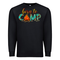 Black born to camp Premium Sweatshirt - texasbilliewilder