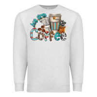 Oatmeal Heather but first coffee Premium Sweatshirt - texasbilliewilder