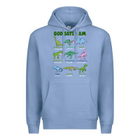 Colony Blue god says i am dinosaurs Premium Hoodie - JahusDesignShop