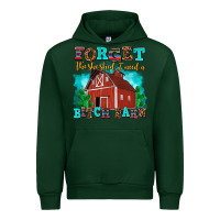 Forest Green forget the she shed i need a bitch barn Urban Hoodie - AdoDesignShop