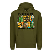 Army Green i am ready for head start but is it ready for me Premium Hoodie - AdoDesignShop