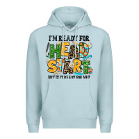 Blue Mist i am ready for head start but is it ready for me Premium Hoodie - AdoDesignShop