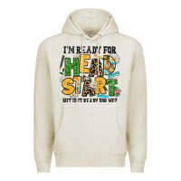 Oatmeal Heather i am ready for head start but is it ready for me Premium Hoodie - AdoDesignShop