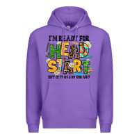 Purple i am ready for head start but is it ready for me Premium Hoodie - AdoDesignShop