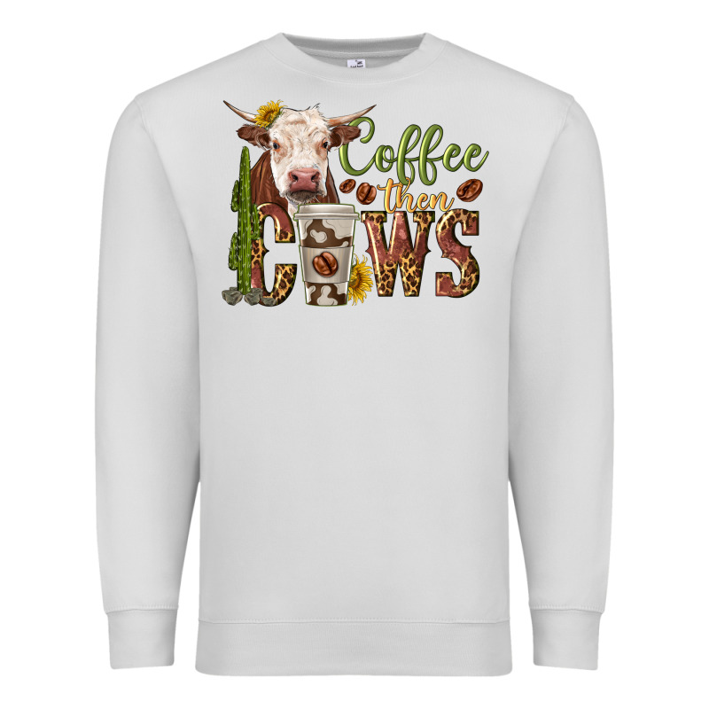 Coffee Then Cows Premium Sweatshirt by texasbilliewilder | Teevron