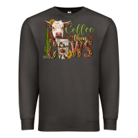 Smoke coffee then cows Premium Sweatshirt - texasbilliewilder