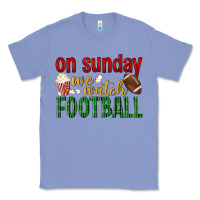 Colony Blue on sunday we watch football Classic Tee - BundleAndBundleShop