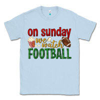 Dusty Blue on sunday we watch football Classic Tee - BundleAndBundleShop