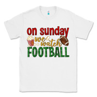 White on sunday we watch football Classic Tee - BundleAndBundleShop