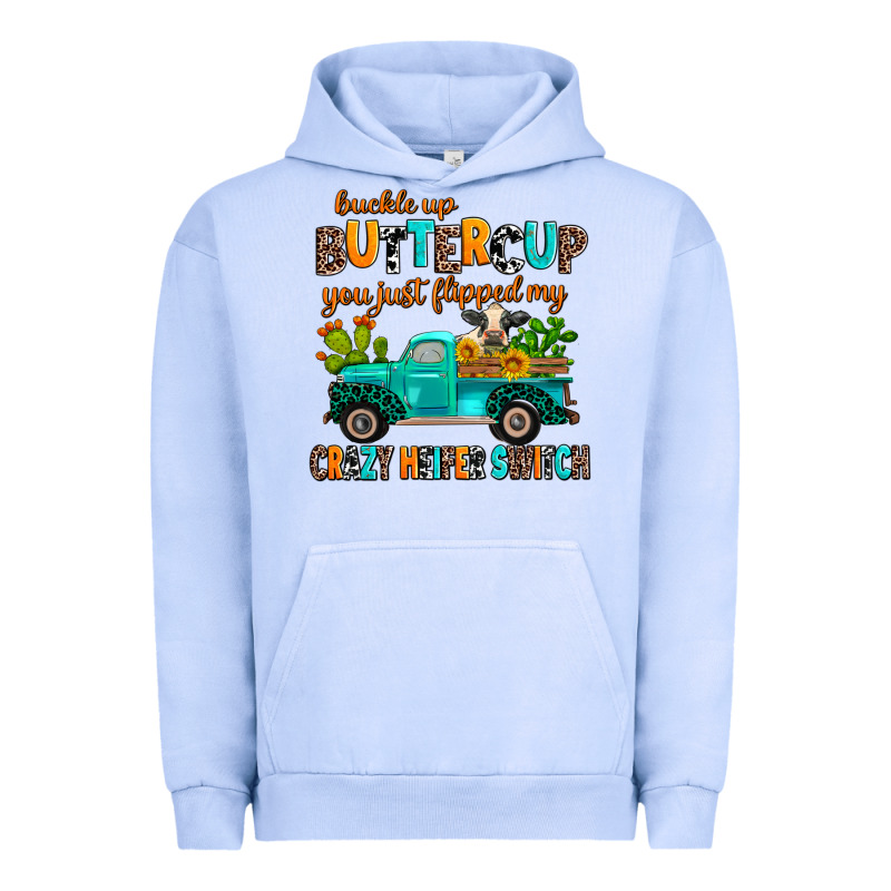 Buckle Up Buttercup You Just Flipped My Crazy Heif Urban Hoodie by AdoDesignShop | Teevron