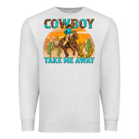 Oatmeal Heather cowboy take me away Premium Sweatshirt - texasbilliewilder