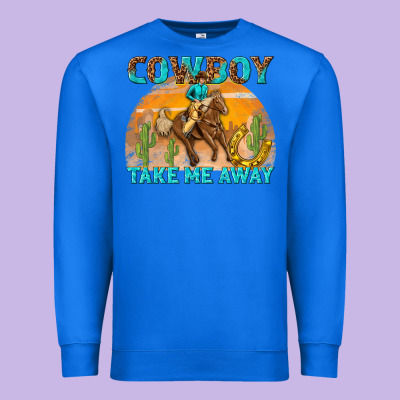 Premium Sweatshirt cowboy take me away