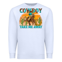 White cowboy take me away Premium Sweatshirt - texasbilliewilder