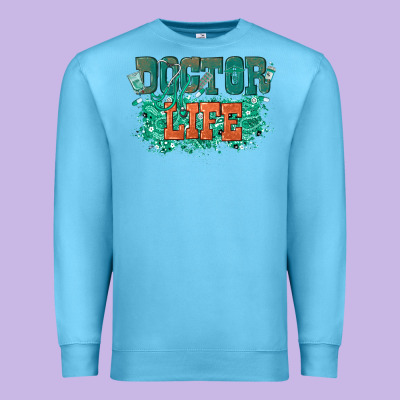 Premium Sweatshirt doctor life