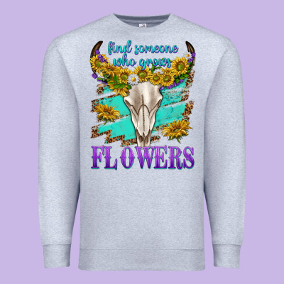 Premium Sweatshirt find someone who grows flowers