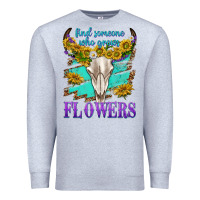 Heather Grey find someone who grows flowers Premium Sweatshirt - texasbilliewilder