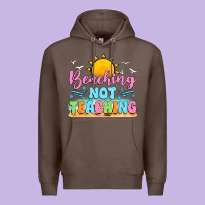 Beaching Not Teaching Premium Hoodie Designed By Jahusdesignshop